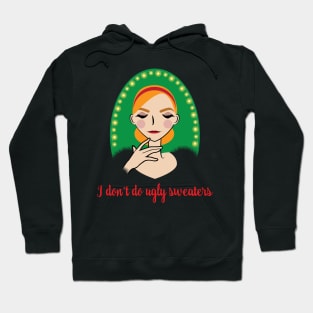 I Don't Do Ugly Sweaters 2 Hoodie